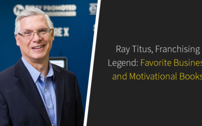 Ray Titus, Franchising Legend: Favorite Business and Motivational Books